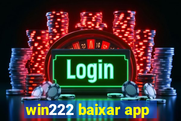 win222 baixar app